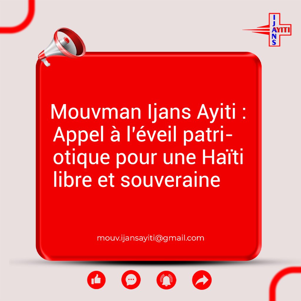 Mouvman Ijans Ayiti : Appel à l’éveil patriotique pour une Haïti libre et souveraine